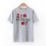 Nothing Letter Print T Shirt Rose Harajuku T-Shirt Women 2018 Summer Casual Short Sleeve Women T Shirt Plus Size Punk Shirts